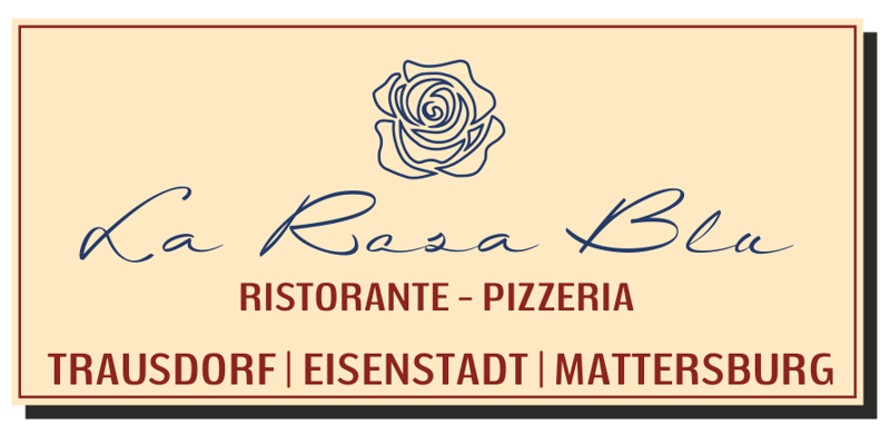 Pizzeria Trausdorf Mattersburg Eisenstadt La Rosa Blu